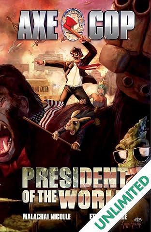Axe Cop Vol. 4: President of the World